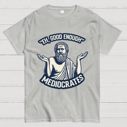 Eh, Good Enough Geek T-Shirt
