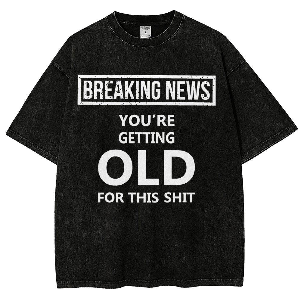 You re getting old Vintage Distressed T-shirt