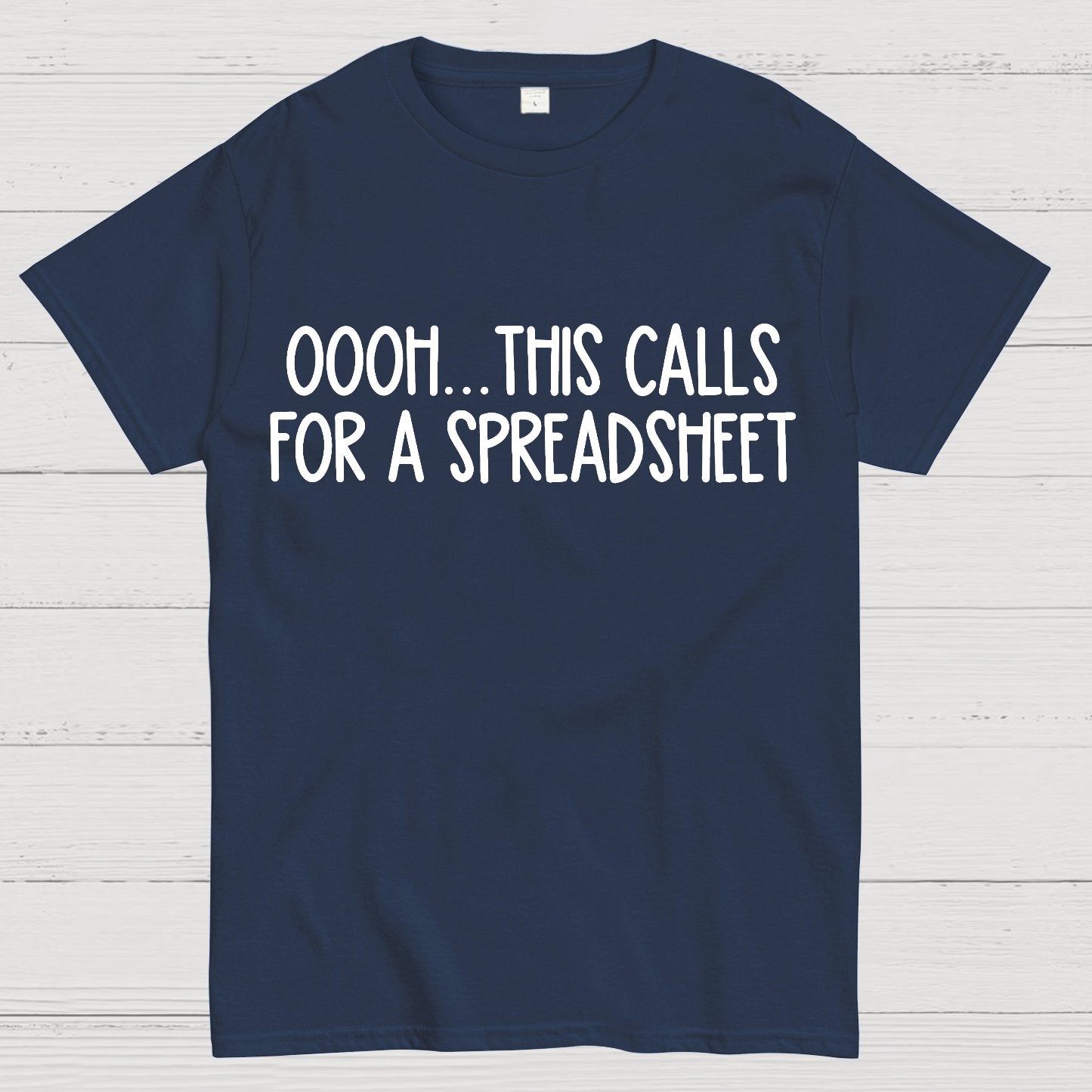 Oooh This Calls For A Spreadsheet Geek T-Shirt