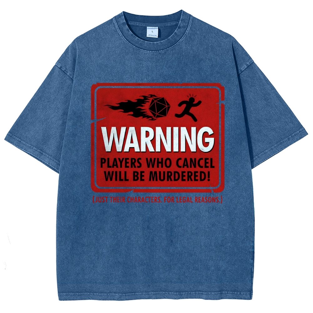 Warning Players Who Cancel Will Be Murdered!  Vintage Distressed T-shirt