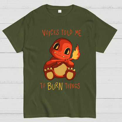 Game Voices Told me to Burn Things Geek T-Shirt