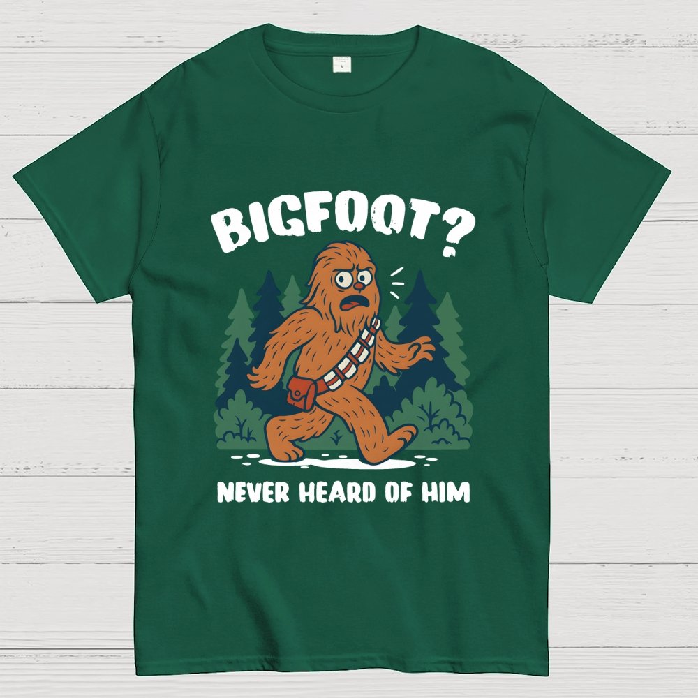 Bigfoot Never Heard Of Him Geek T-Shirt