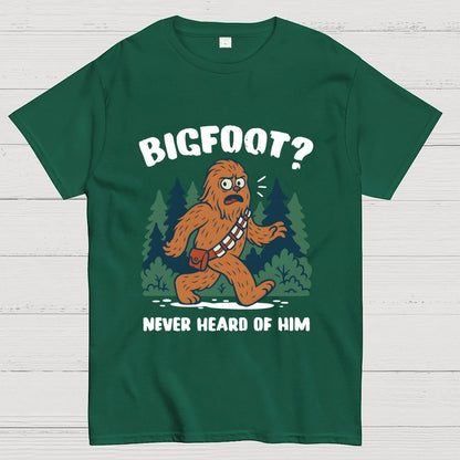 Bigfoot Never Heard Of Him Geek T-Shirt