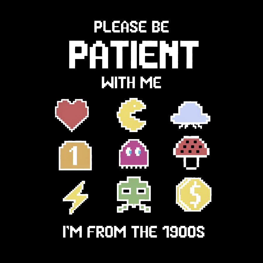 Please Be Patient with Me Im from the 1900s Geeky T-Shirt