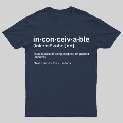 Inconceivable Definition Geeky T-Shirt