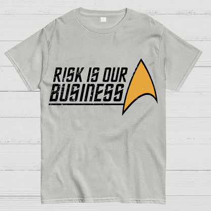 Risk Is Our Business Geek T-Shirt