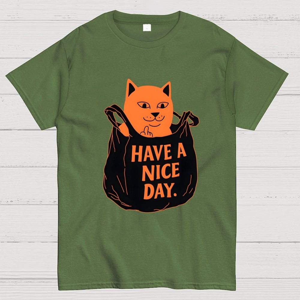 Have A Nice Day Geek T-Shirt