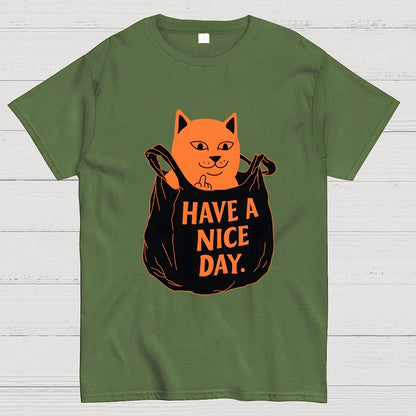 Have A Nice Day Geek T-Shirt