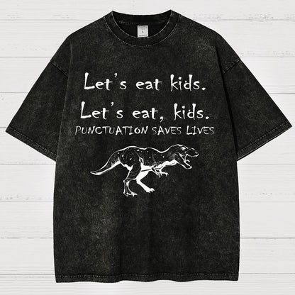 Let's Eat Kids ! Punctuation Saves Lives.Vintage Distressed T-shirt
