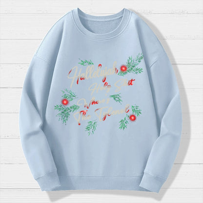 Hallelujah Holy Shit Where's The Tylenol Geek Cotton Sweatshirt