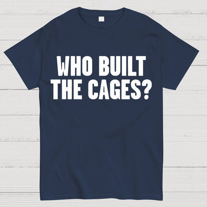 Who Built The Cage? Geek T-Shirt
