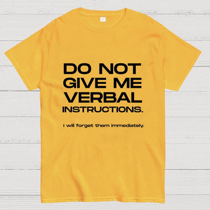 Funny ADHD Don’t Give Me Verbal Instructions Geek T-Shirt