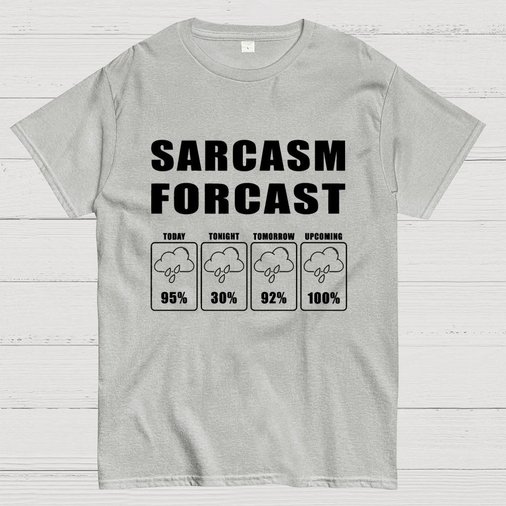 Sarcasm Forcast Geek T-Shirt