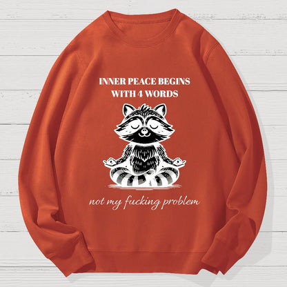 Inner Peace Begins With Four Words , Funny Geek Cotton Sweatshirt