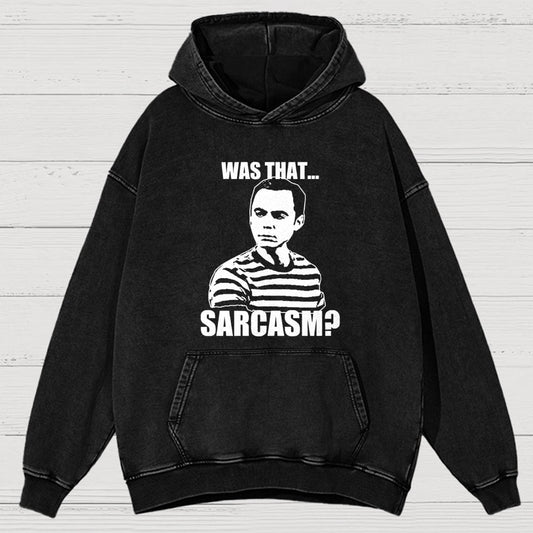 Was That Sarcasm Vintage Distressed Hoodie