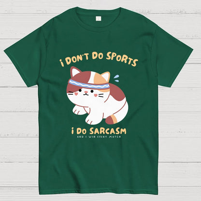 I Don't Do Sports, I Do Sarcasm Unisex Geek T-Shirt