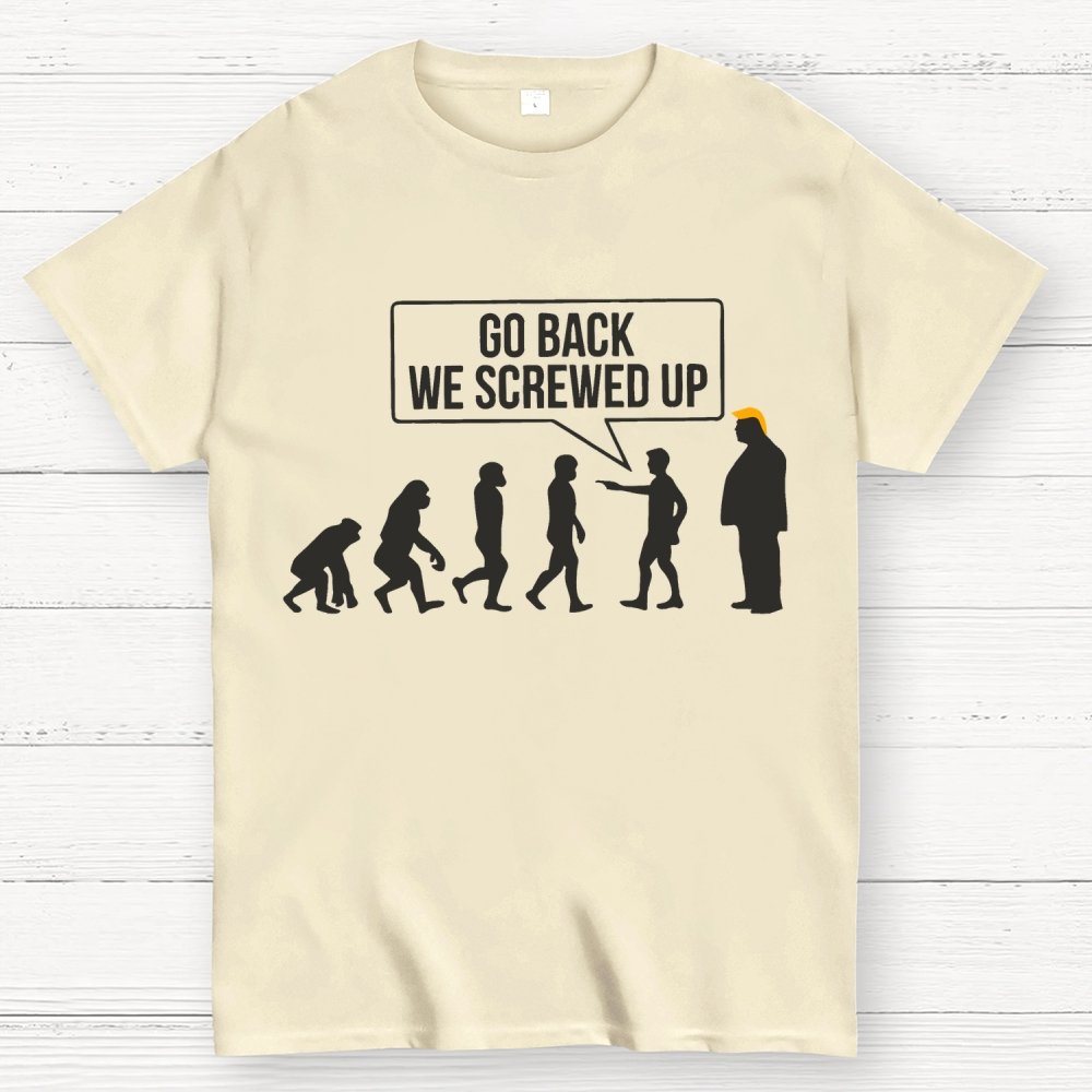 Go Back  We Screwed Up Geek T-Shirt