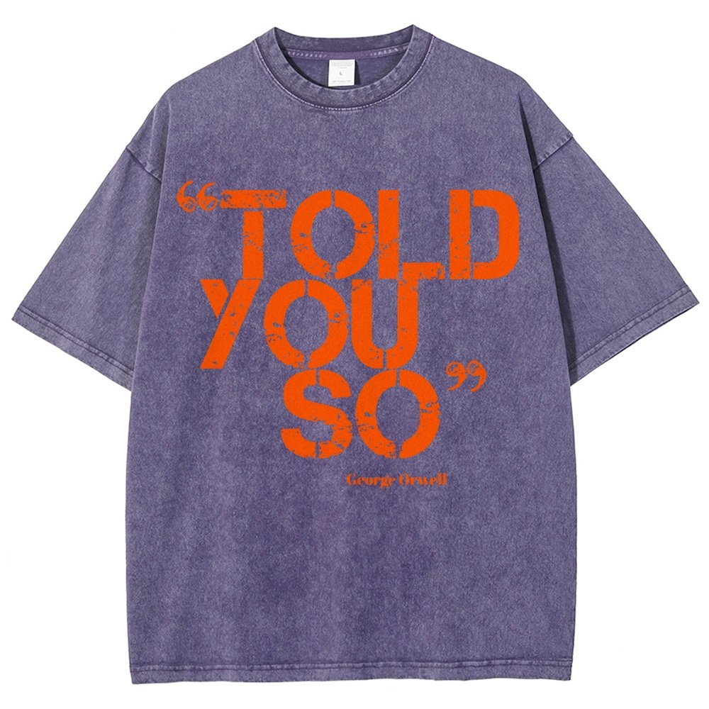 Told You So Vintage Distressed T-shirt