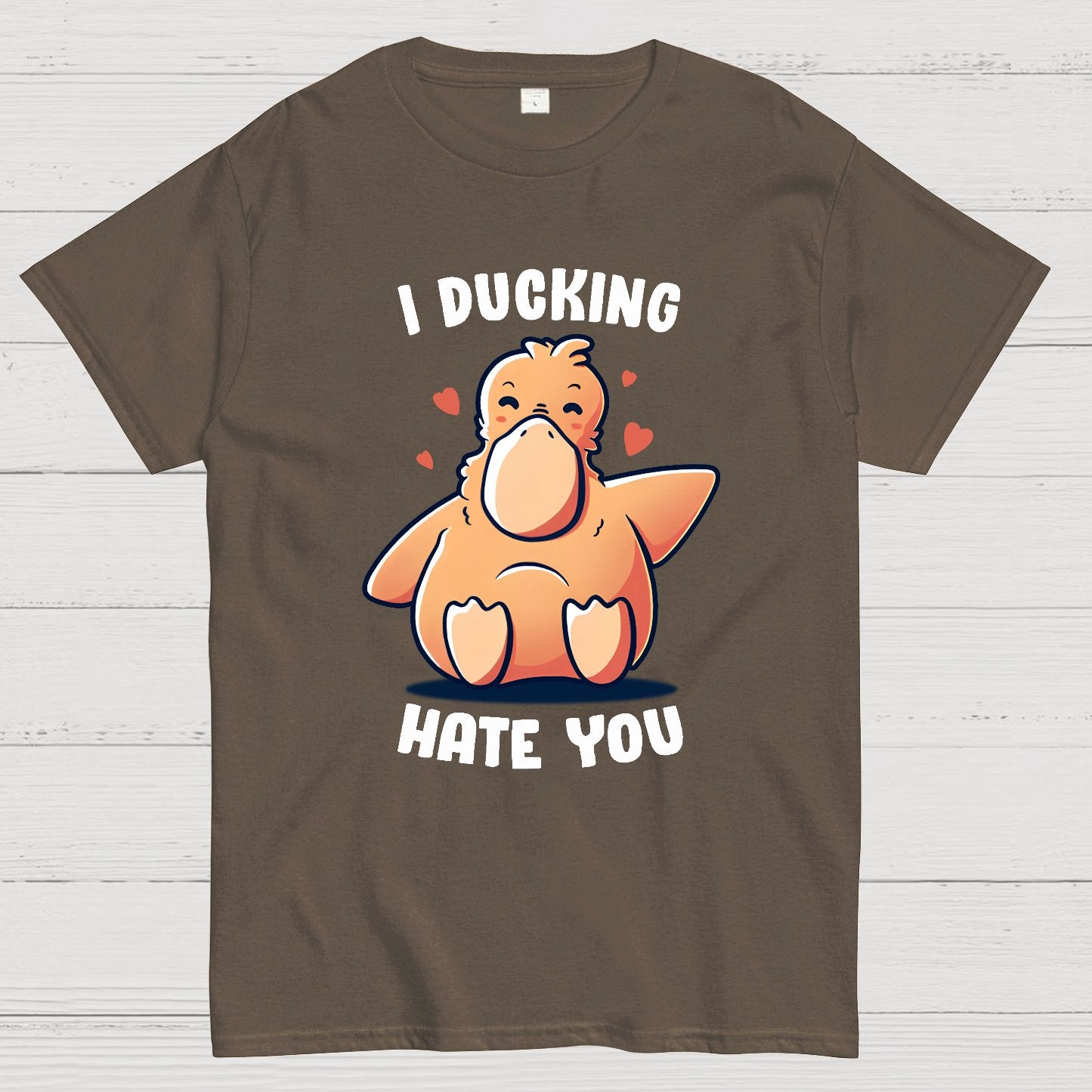 I Ducking Hate You Funny Geek T-Shirt
