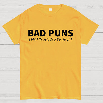 Bad Puns That's How Eye Roll Geek T-Shirt