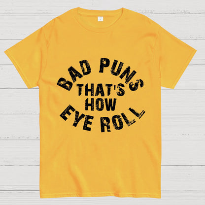 Bad Puns Eye Roll Geek T-Shirt