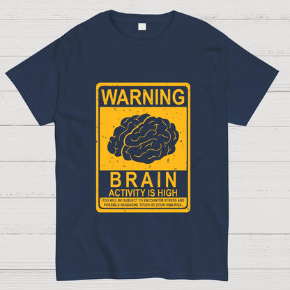 Warning Brain Activity Is High Geeky T-Shirt