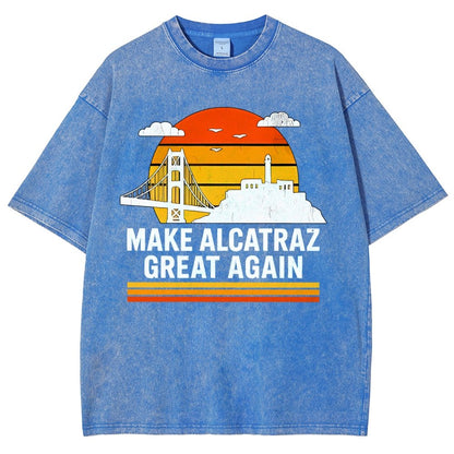 Make Alcatraz Great Again Satire Vintage Distressed T-shirt