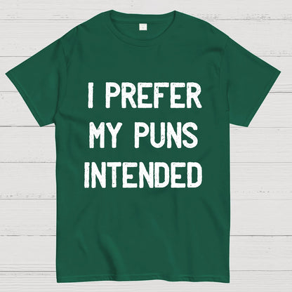 I Prefer My Puns Intended Geeky T-Shirt