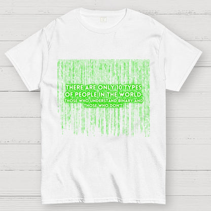 There Are 10 Types Of People Geek T-Shirt