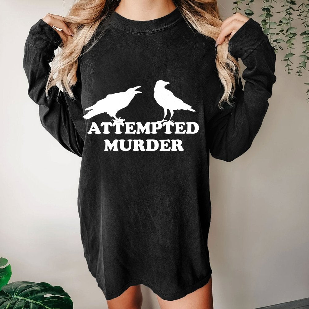 Attempted Murder Washed Long Sleeve Tee