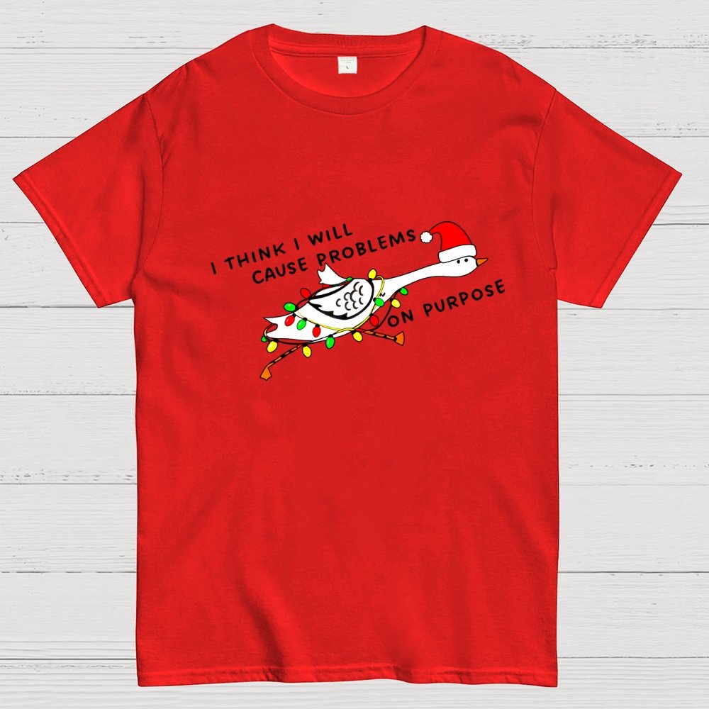 I Think I'll Cause Problems Geek T-Shirt