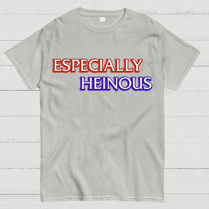 Especially Heinous Geek T-Shirt
