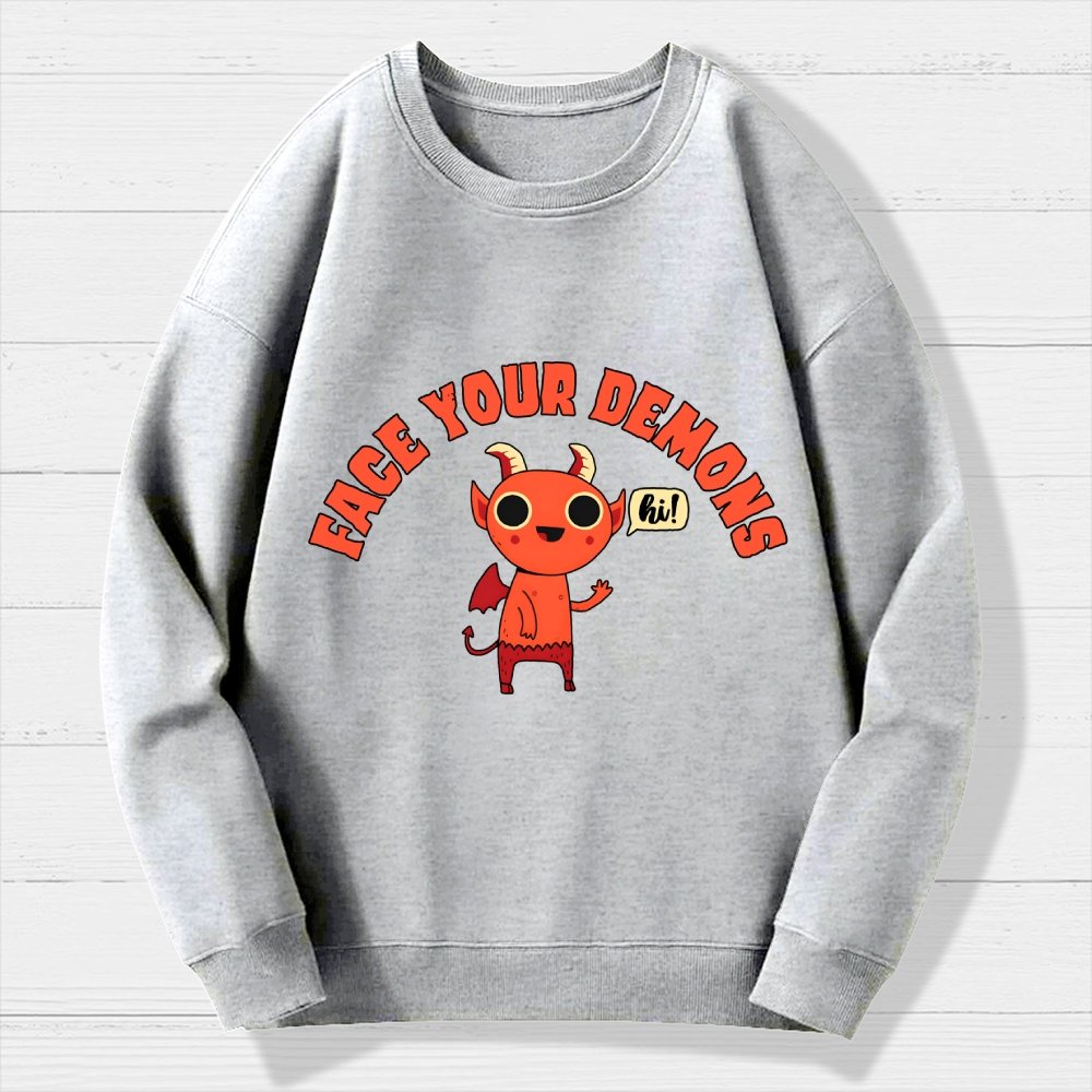 Face Your Demons Geek Cotton Sweatshirt
