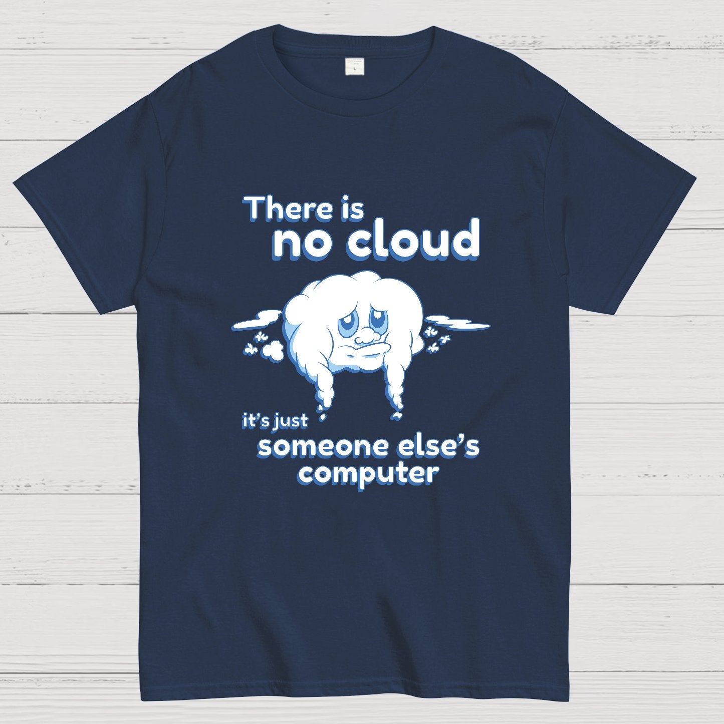 There Is No Cloud Nerdy T-Shirt