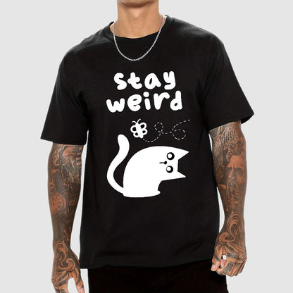 Stay Weird Forever Geek T-Shirt