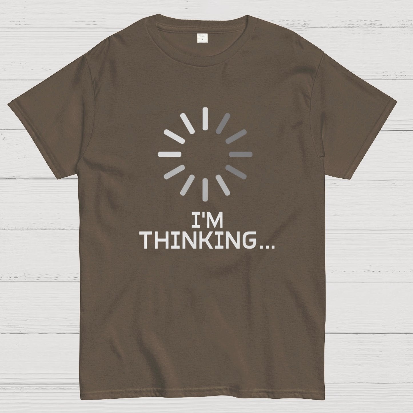 I'm Thinking Geeky T-Shirt