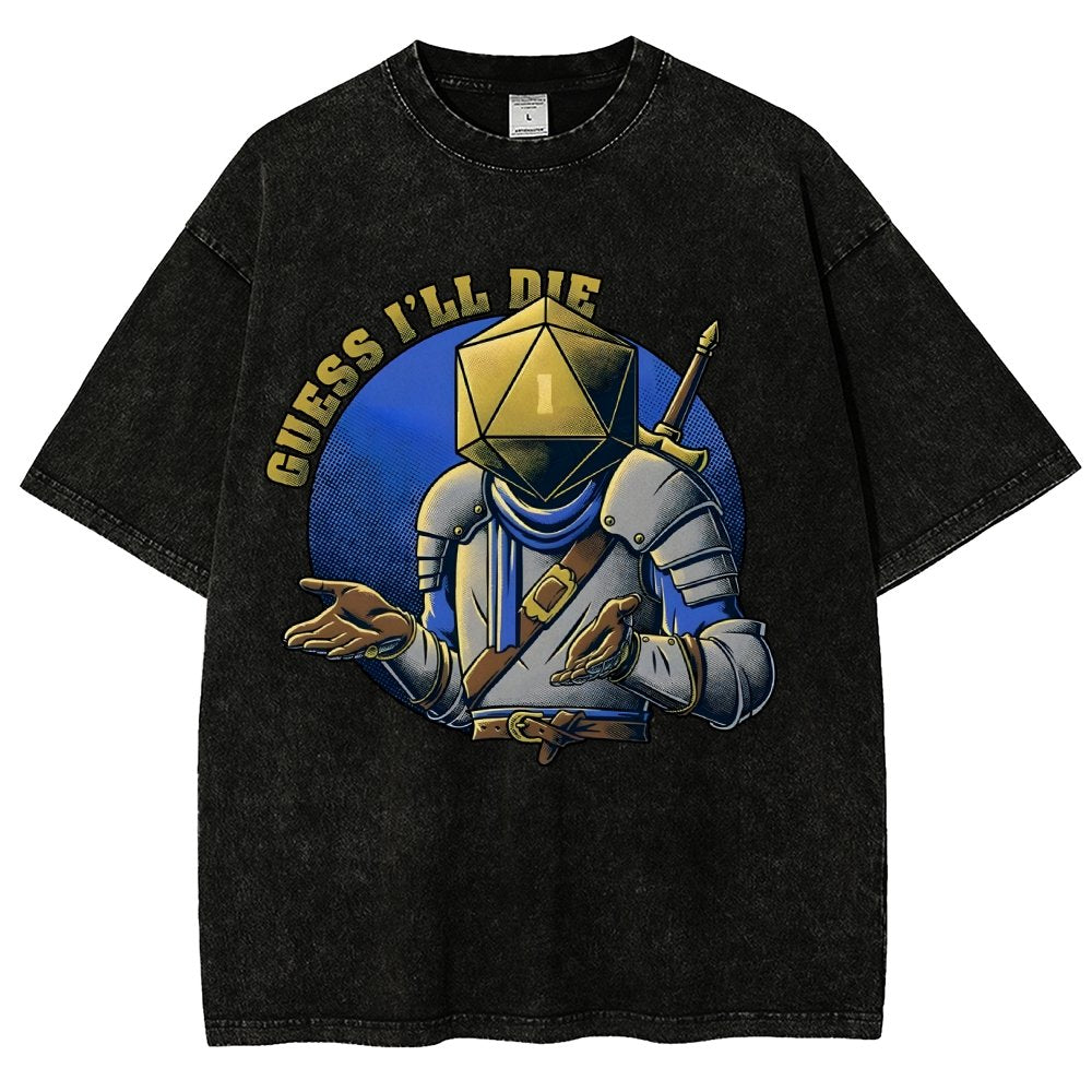 Guess I'll Die Vintage Distressed T-shirt