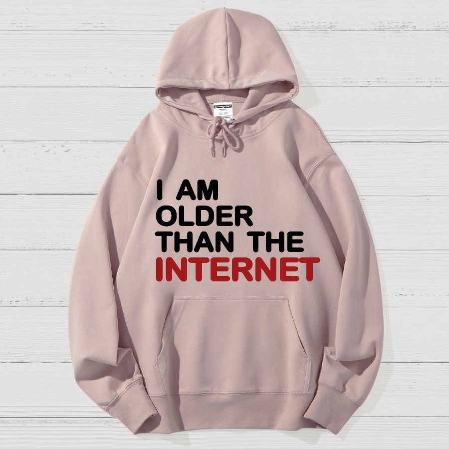 I Am Older Than The Internet Geek Cotton Hoodie