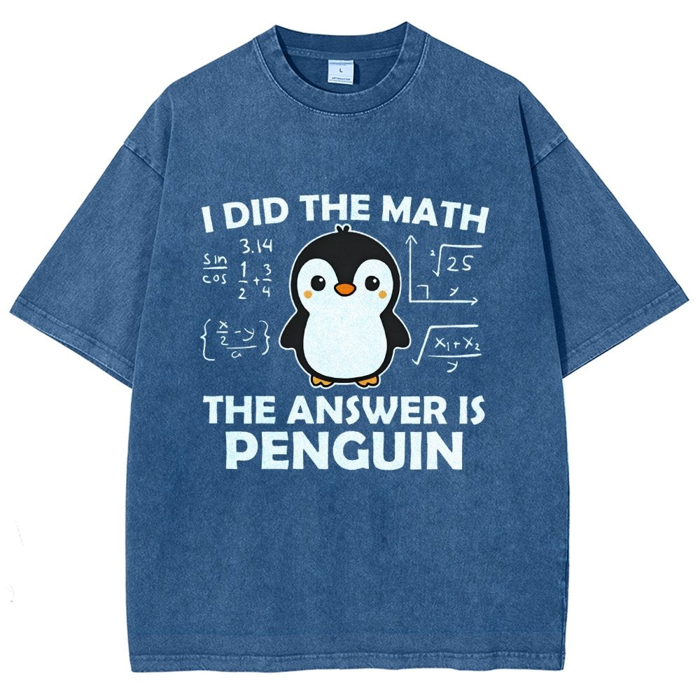 I Did The Math The Answer Is Penguin Vintage Distressed T-shirt