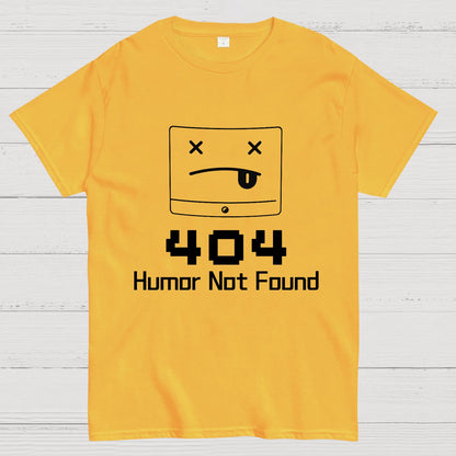 404 Humor Not Found Geeky T-Shirt