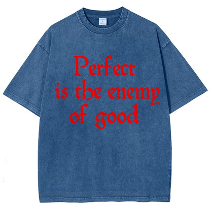 Perfect Is The Enemy Of Good - Voltaire Vintage Distressed T-shirt