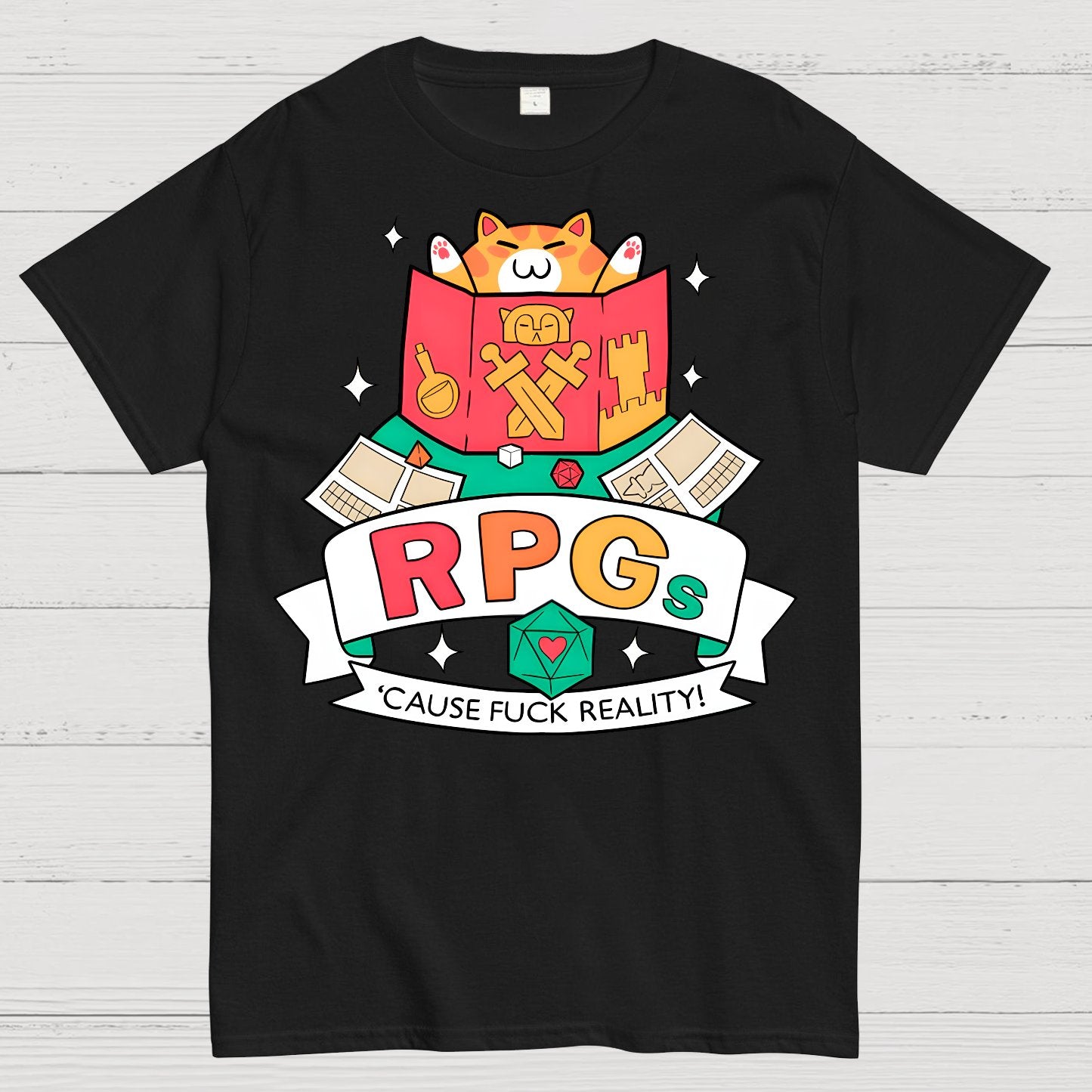 RPGs Cause Eff Reality Geek T-Shirt