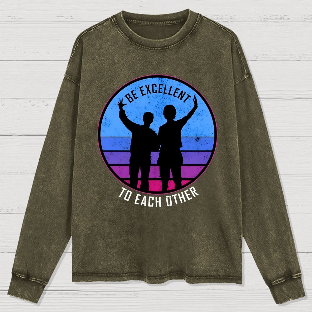 Be Excellent To Each Other 80s Washed Long Sleeve Tee