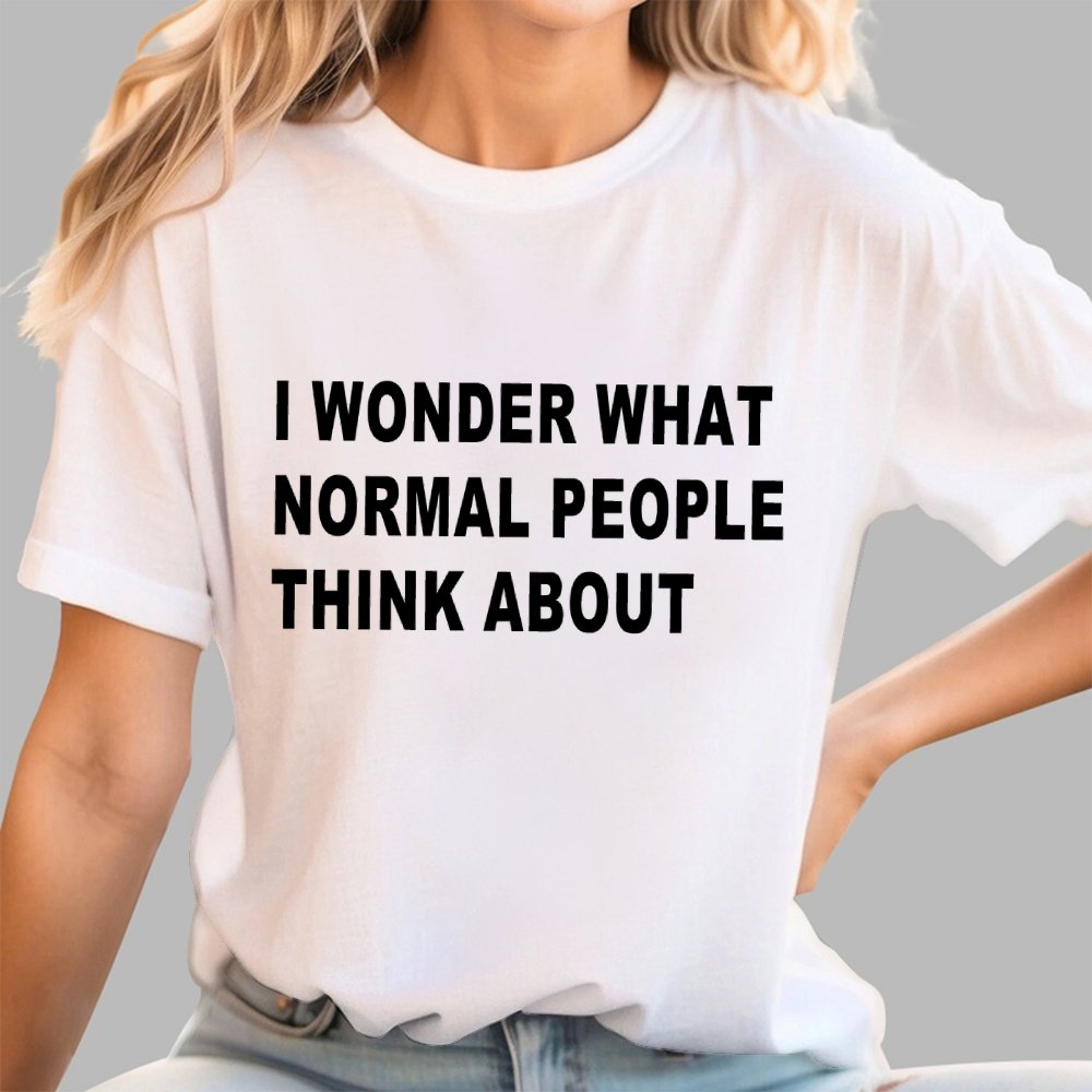 I Wonder What Normal People Think About Geek T-Shirt