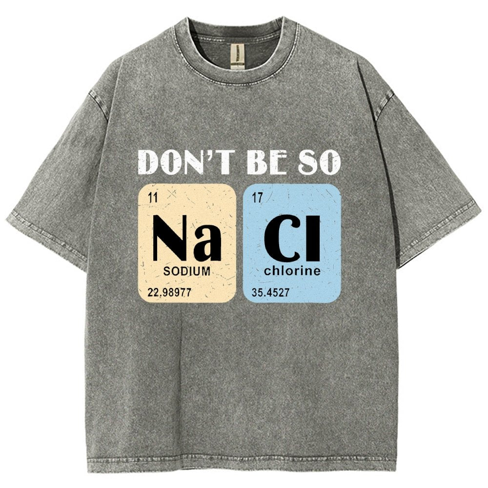 Scientist Chemistry Don't Be so naci Vintage Distressed T-shirt