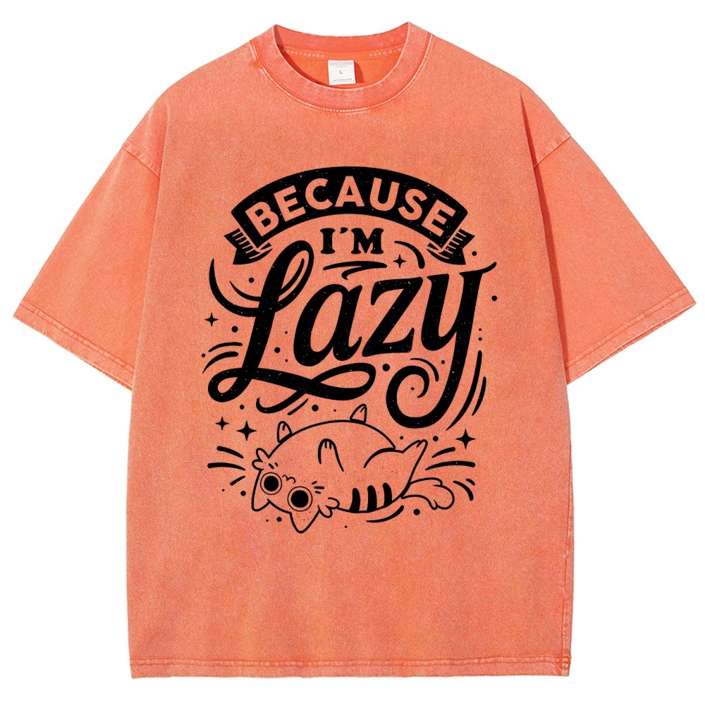 Because I Am Lazy Vintage Distressed T-shirt