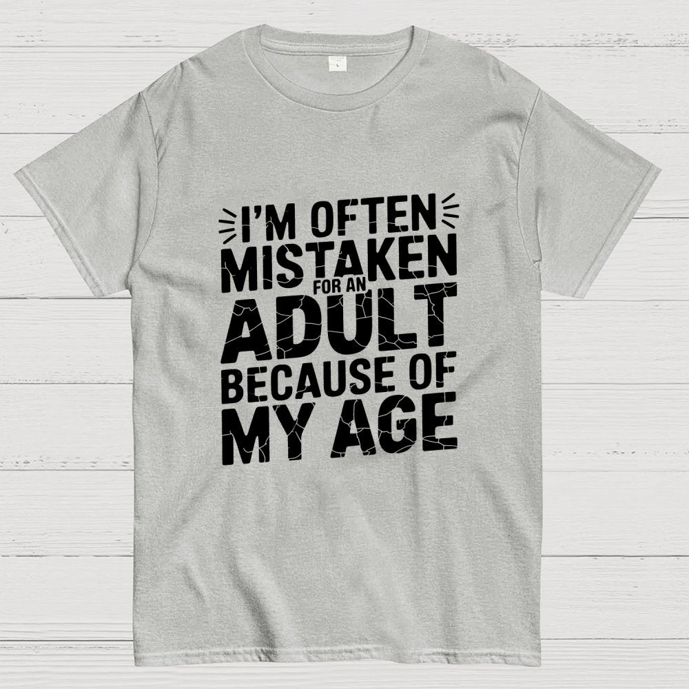 I'm Often Mistaken For An Adult Geek T-Shirt