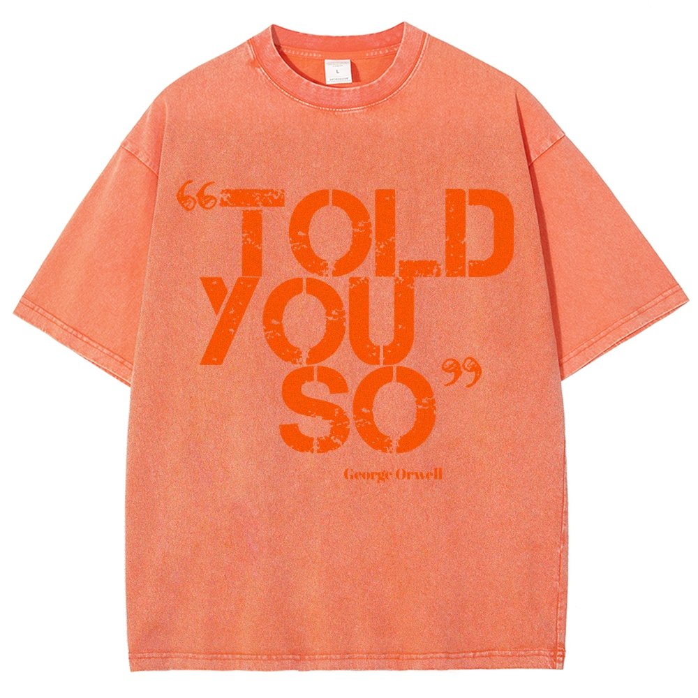 Told You So Vintage Distressed T-shirt