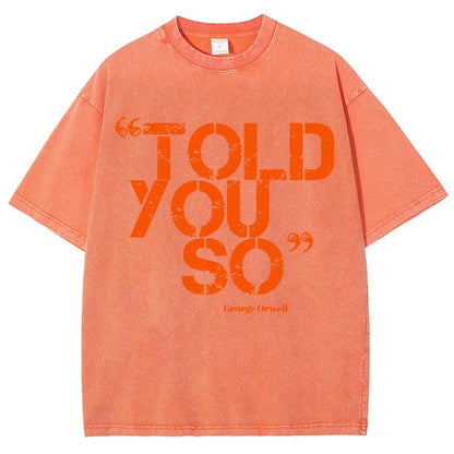 Told You So Vintage Distressed T-shirt