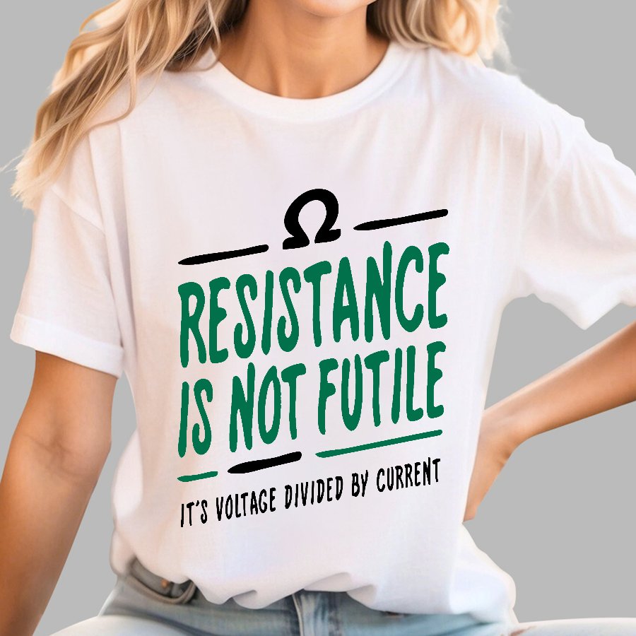 Resistance Is Not Futile Geek T-Shirt